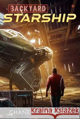 Backyard Starship Terry Maggert, J N Chaney 9798475876114 Independently Published - książka