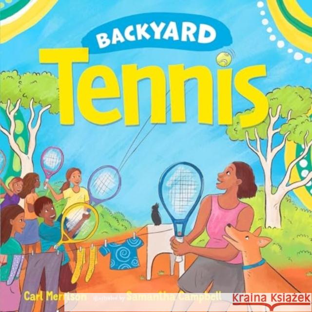 Backyard Tennis Carl Merrison 9780734421548 Lothian Children's Books - książka