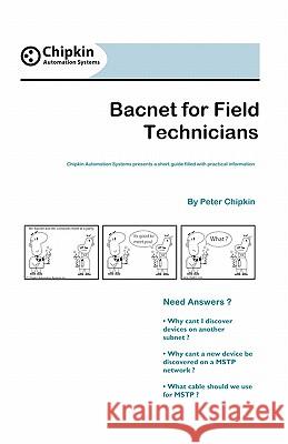Bacnet For Field Technicians Chipkin, Peter 9781449586492 Createspace - książka