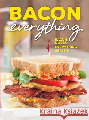 Bacon Everything: Bacon Makes Everything Better! Bell, Brooke Michael 9781940772936 83 Press - książka