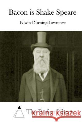 Bacon is Shake Speare The Perfect Library 9781511856485 Createspace - książka
