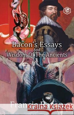 Bacon's Essays and Wisdom of the Ancients Francis Bacon 9789391560362 Sanage Publishing House - książka