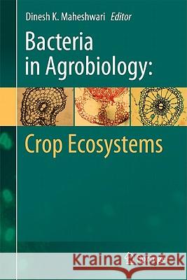 Bacteria in Agrobiology: Crop Ecosystems Dinesh K. Maheshwari 9783642183560 Not Avail - książka
