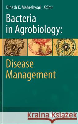 Bacteria in Agrobiology: Disease Management Dinesh K. Maheshwari 9783642336386 Springer - książka