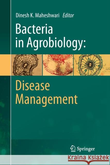 Bacteria in Agrobiology: Disease Management Dinesh K Maheshwari   9783642446764 Springer - książka