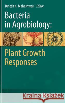 Bacteria in Agrobiology: Plant Growth Responses Dinesh K. Maheshwari 9783642203312 Springer - książka