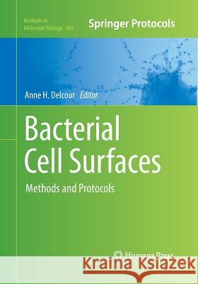 Bacterial Cell Surfaces: Methods and Protocols Delcour, Anne H. 9781493959938 Humana Press - książka