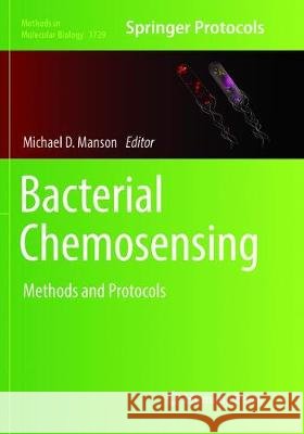 Bacterial Chemosensing: Methods and Protocols Manson, Michael D. 9781493985265 Humana Press - książka