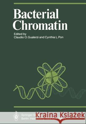 Bacterial Chromatin Claudio O. Gualerzi Cynthia L. Pon 9783642712685 Springer - książka