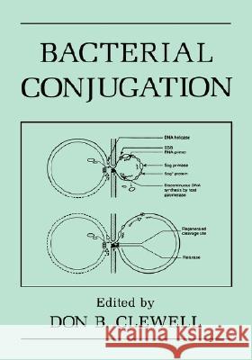 Bacterial Conjugation Don B. Clewell Don Ed. Clewell D. B. Clewell 9780306443763 Kluwer Academic Publishers - książka