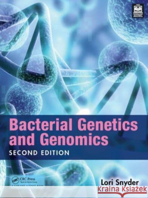 Bacterial Genetics and Genomics Lori A.S. Snyder 9781032461779 Taylor & Francis Ltd - książka