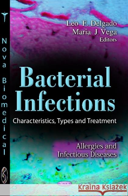 Bacterial Infections: Characteristics, Types & Treatment Jonas Müller, Luka Koch 9781619423657 Nova Science Publishers Inc - książka