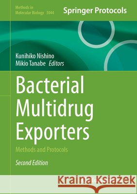 Bacterial Multidrug Exporters: Methods and Protocols Kunihiko Nishino Mikio Tanabe 9781071653159 Humana - książka