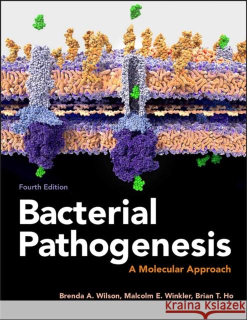 Bacterial Pathogenesis: A Molecular Approach Wilson, Brenda A. 9781555819408 ASM Press - książka