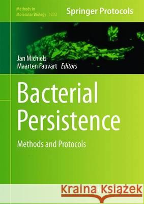 Bacterial Persistence: Methods and Protocols Michiels, Jan 9781493928538 Humana Press - książka