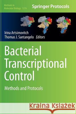 Bacterial Transcriptional Control: Methods and Protocols Artsimovitch, Irina 9781493923915 Humana Press - książka