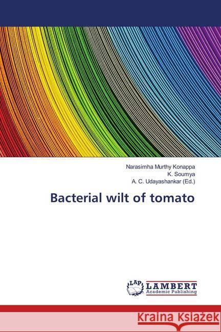 Bacterial wilt of tomato Konappa, Narasimha Murthy; Soumya, K. 9786139943647 LAP Lambert Academic Publishing - książka