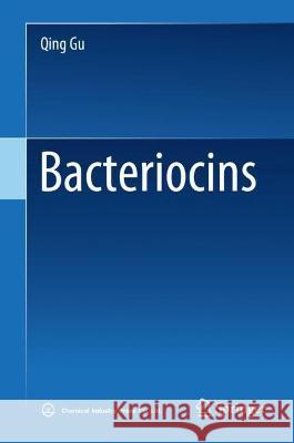 Bacteriocins Qing Gu 9789819926602 Springer Nature Singapore - książka