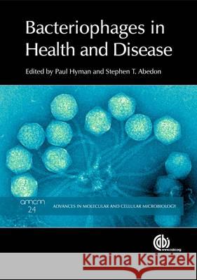 Bacteriophages in Health and Disease P Hyman 9781845939847  - książka