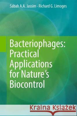 Bacteriophages: Practical Applications for Nature's Biocontrol Sabah A. a. Jassim Richard Limoges 9783319540504 Springer - książka