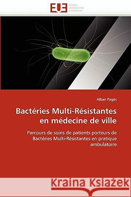 Bactéries Multi-Résistantes En Médecine de Ville Pages-A 9786131546778 Editions Universitaires Europeennes - książka