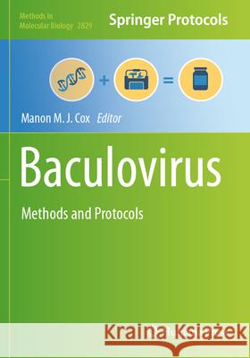 Baculovirus: Methods and Protocols Manon M. J. Cox 9781071639634 Humana - książka