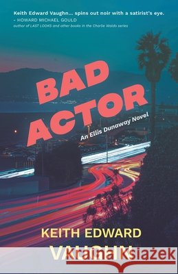 Bad Actor Vaughn, Keith Edward 9798986531922 Blondie Street Publishing - książka