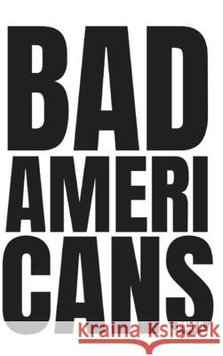 Bad Americans: Part II Tejas Desai 9781734727852 New Wei - książka