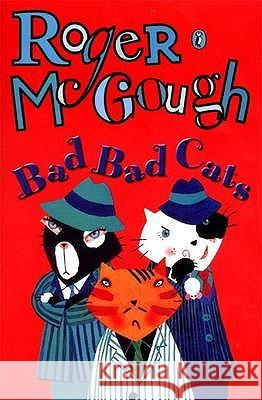 Bad, Bad Cats Roger McGough 9780140383911  - książka