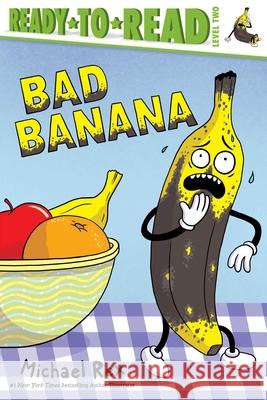 Bad Banana: Ready-To-Read Level 2 Michael Rex Michael Rex 9781665962124 Simon Spotlight - książka