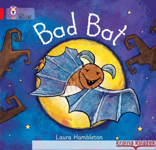 Bad Bat: Band 02b/Red B Laura Hambleton 9780007412891 HarperCollins Publishers - książka