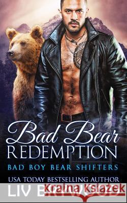 Bad Bear Redemption LIV Brywood 9781097909155 Independently Published - książka
