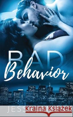 Bad Behavior Jessa James 9781795902113 Ksa Publishing Consultants Inc - książka