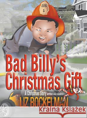 Bad Billy's Christmas Gift: A Christmas Story Liz Bockelman Liz Bockelman 9781946924070 Graphocity - książka