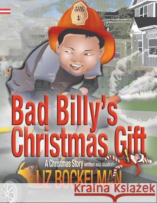 Bad Billy's Christmas Gift: A Christmas Story Liz Bockelman Liz Bockelman 9781946924087 Graphocity - książka