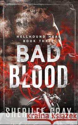Bad Blood Sherilee Gray 9781067073855 Sherilee Gray - książka