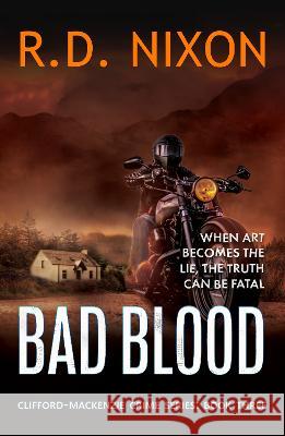 Bad Blood R. D. Nixon 9781915817068 Hobeck Books Limited - książka