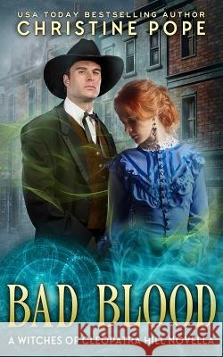 Bad Blood Christine Pope 9781946435064 Dark Valentine Press - książka