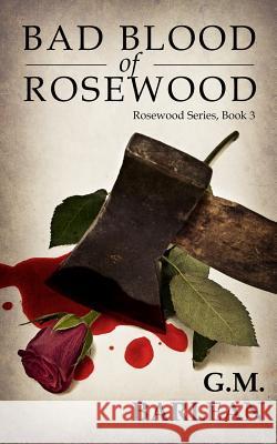 Bad Blood of Rosewood G. M. Barlean Victorine Lieske 9781539165545 Createspace Independent Publishing Platform - książka