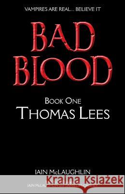 Bad Blood Volume One: Thomas Lees Iain McLaughlin 9781910868119 Thebes Publishing - książka