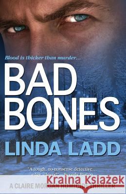 Bad Bones Linda Ladd 9781601833280 Lyrical Press Inc - książka