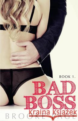 Bad Boss: An Office Romance Brooke Page 9781975849382 Createspace Independent Publishing Platform - książka