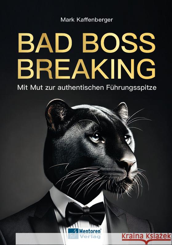 Bad Boss Breaking Kaffenberger, Mark 9783986411985 Mentoren-Media-Verlag - książka