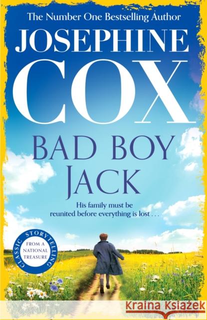 Bad Boy Jack: A father's struggle to reunite his family Josephine Cox 9781035409327 Headline Publishing Group - książka