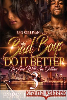 Bad Boys Do It Better 3: In Love With an Outlaw Sterling, Porscha 9781946789068 Sullivan Productions LLC - książka