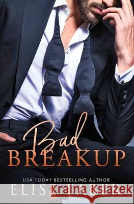 Bad Breakup Elise Faber 9781946140074 Elise Faber - książka