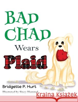 Bad Chad Wears Plaid Bridgette P. Hurt Stacy Hummel 9781736540442 Bridgette P. Hurt - książka