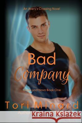 Bad Company: Gage and Nova Book 1 Tori Minard 9780692396094 Enchanted Lyre Books - książka