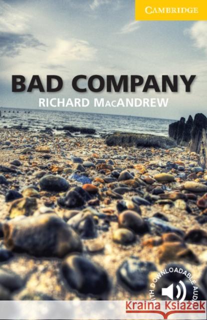 Bad Company Level 2 Elementary/Lower-intermediate Richard MacAndrew 9780521179195  - książka