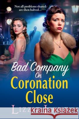 Bad Company on Coronation Close Lizzie Lane 9781806562091 Boldwood Books Ltd - książka